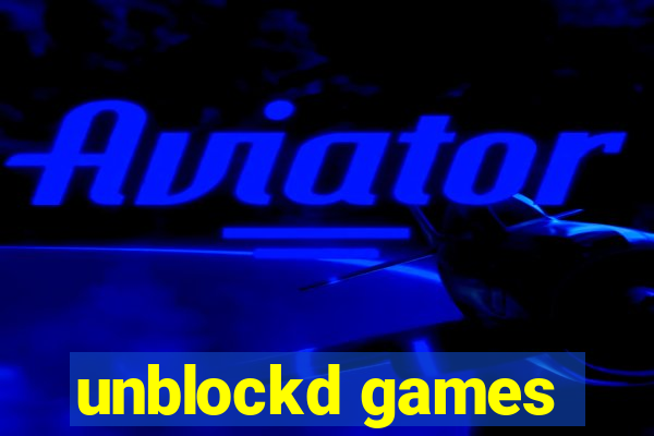 unblockd games