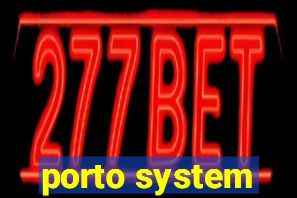 porto system