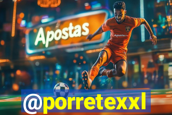 @porretexxl