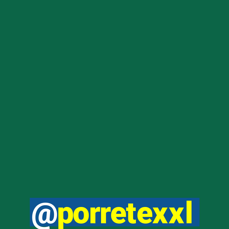 @porretexxl