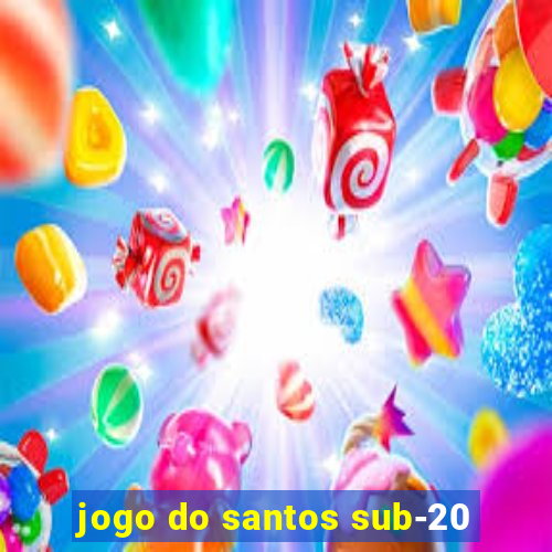 jogo do santos sub-20