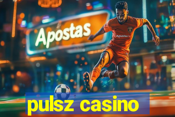 pulsz casino