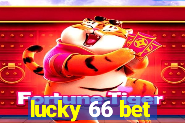 lucky 66 bet