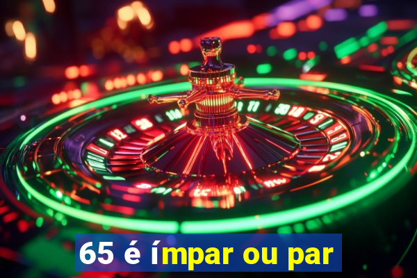 65 é ímpar ou par