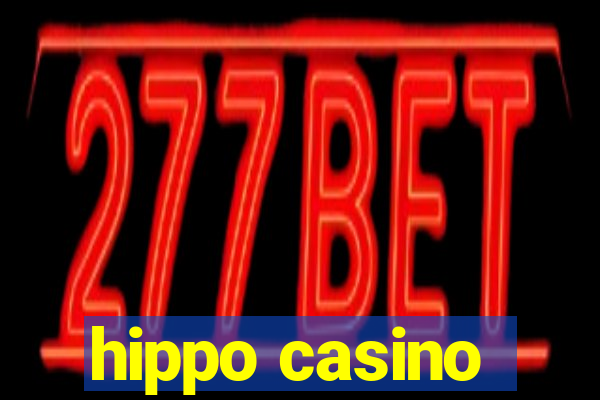 hippo casino