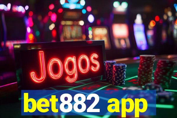 bet882 app