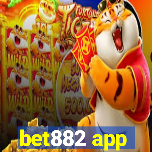 bet882 app