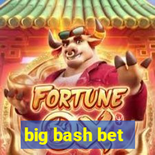 big bash bet