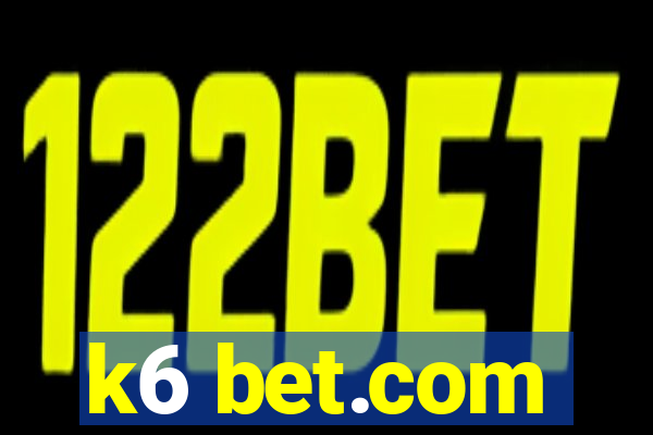 k6 bet.com