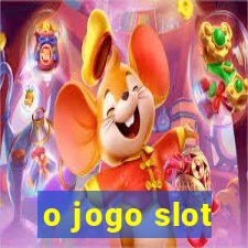 o jogo slot