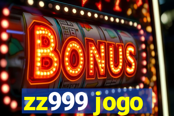 zz999 jogo