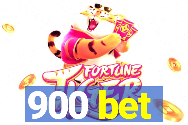 900 bet