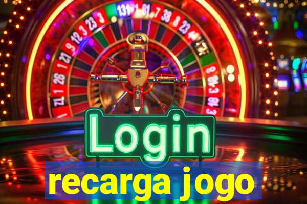 recarga jogo