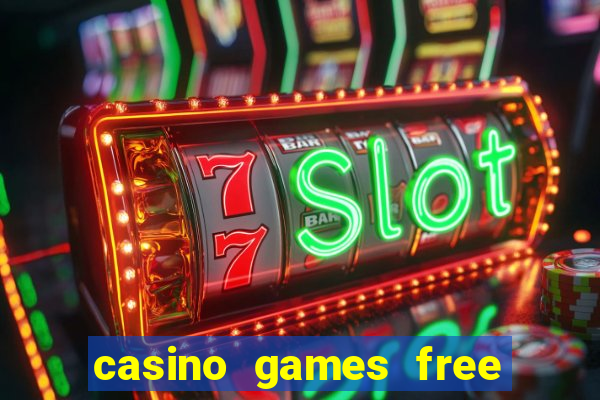 casino games free play no deposit