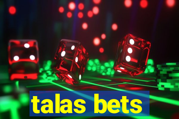 talas bets