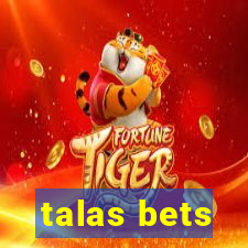 talas bets