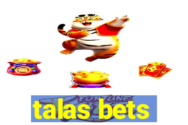 talas bets