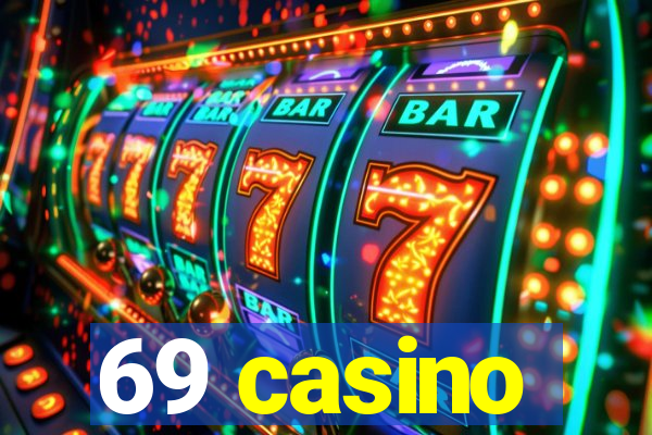 69 casino