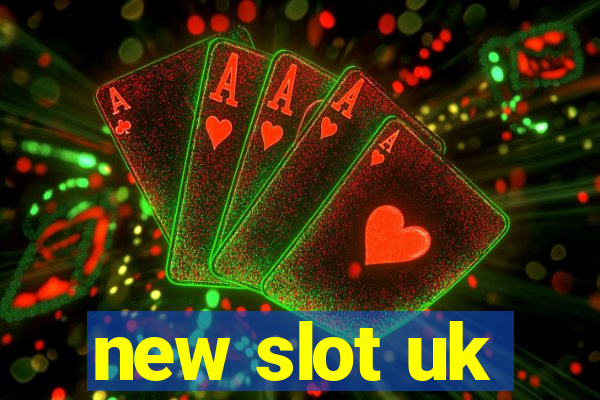 new slot uk