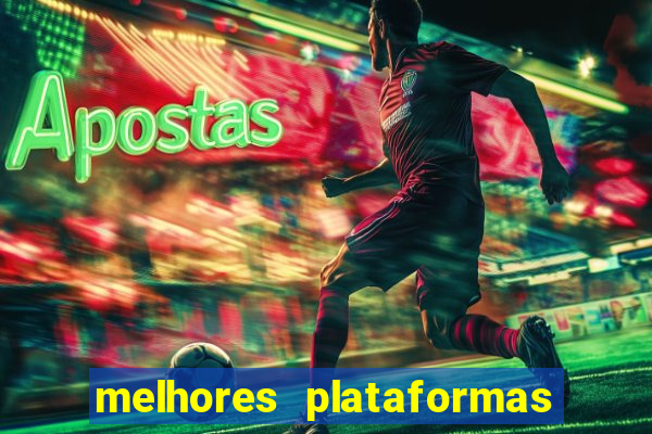 melhores plataformas para jogar slots