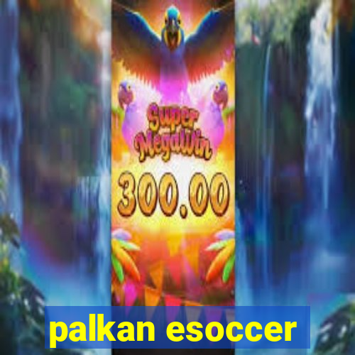 palkan esoccer