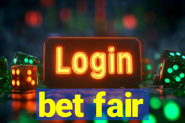 bet fair