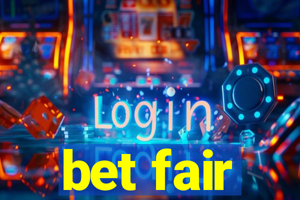 bet fair