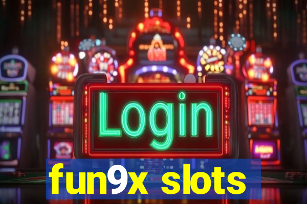 fun9x slots