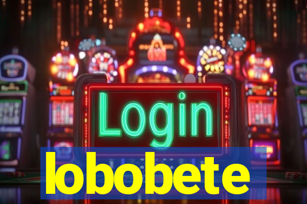 lobobete