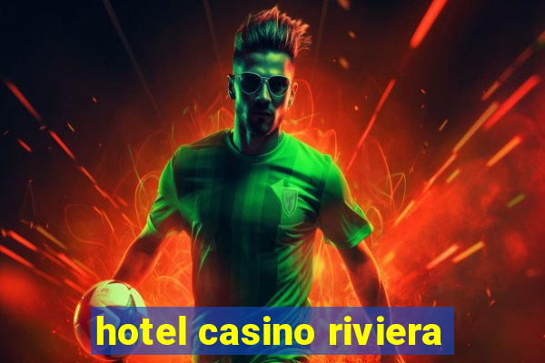 hotel casino riviera