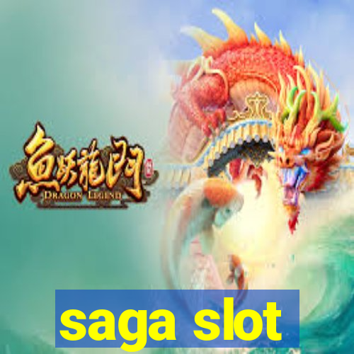 saga slot