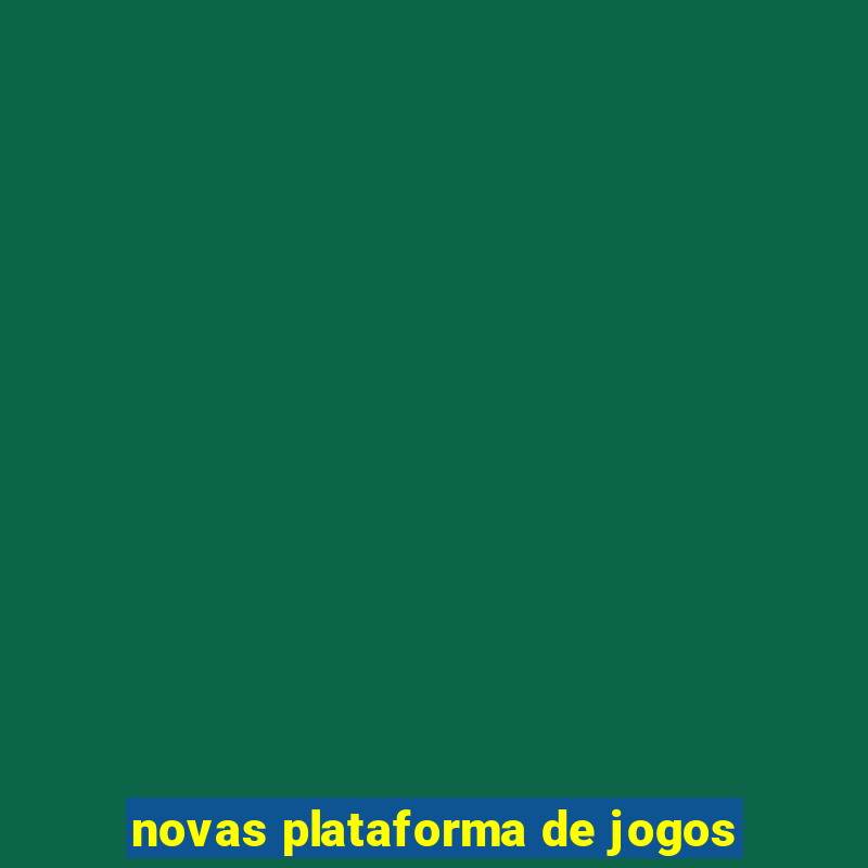 novas plataforma de jogos