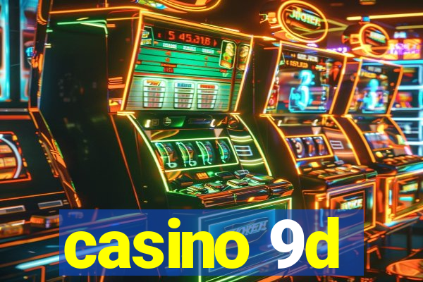 casino 9d