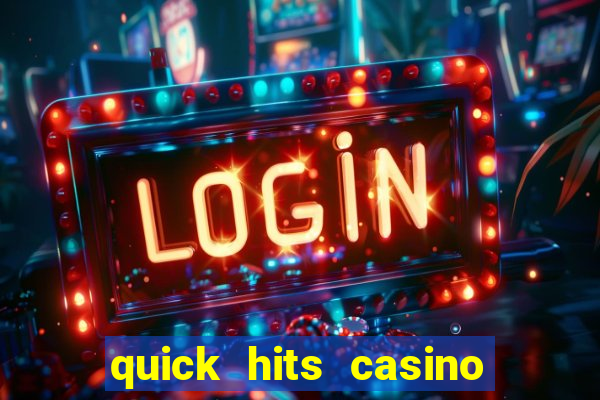 quick hits casino slot machine