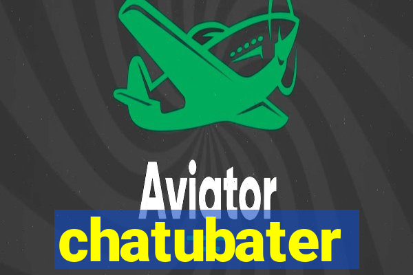 chatubater