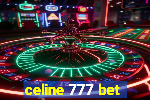 celine 777 bet