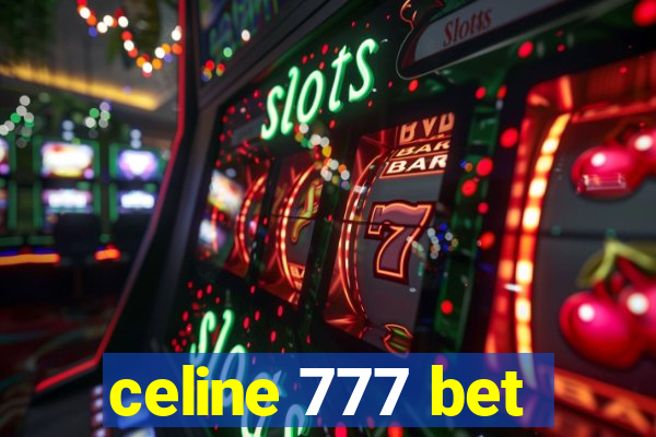 celine 777 bet