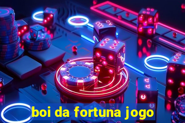 boi da fortuna jogo