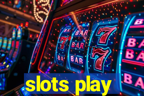 slots play