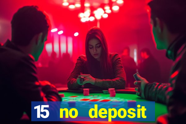 15 no deposit mobile casino