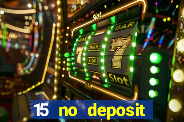 15 no deposit mobile casino