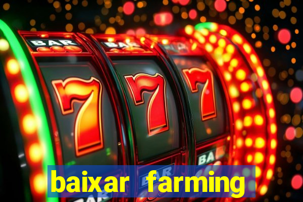 baixar farming simulator 18 dinheiro infinito