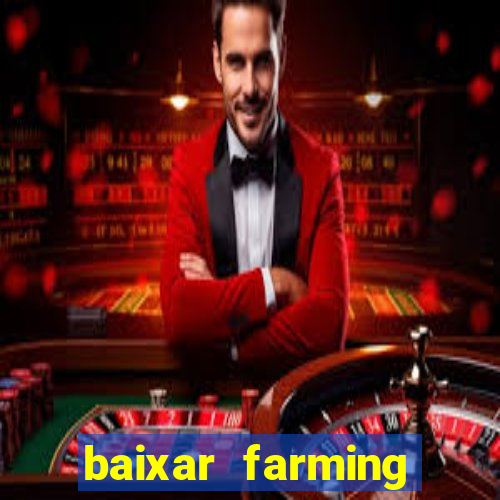 baixar farming simulator 18 dinheiro infinito