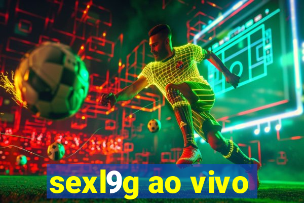 sexl9g ao vivo