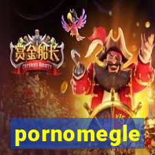 pornomegle