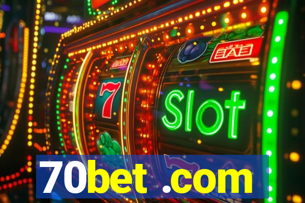 70bet .com