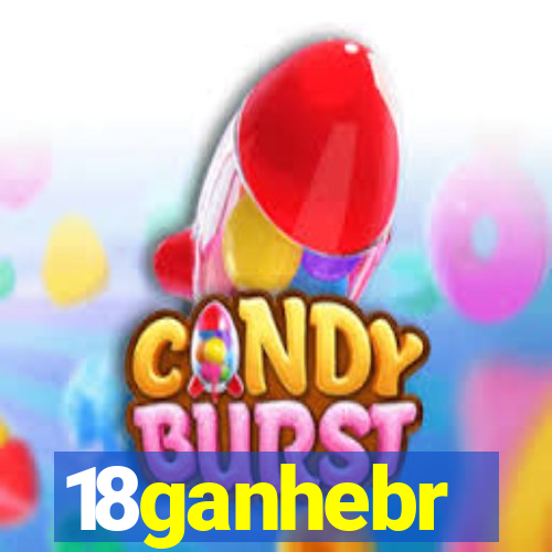 18ganhebr