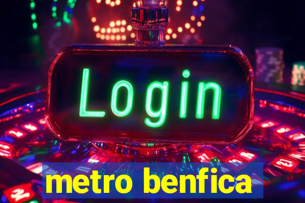 metro benfica