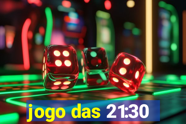 jogo das 21:30