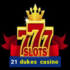 21 dukes casino free spins